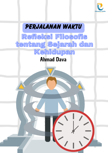 Perjalanan Waktu: Refleksi Filosofis tentang Sejarah dan Kehidupan